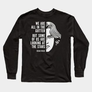 Oscar Wilde Inspirational Quote: Looking At The Stars Long Sleeve T-Shirt